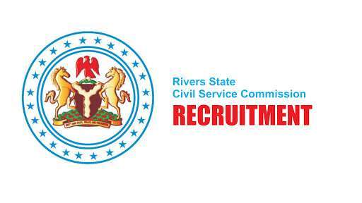 Rivers State Civil Service Commission Recruitment