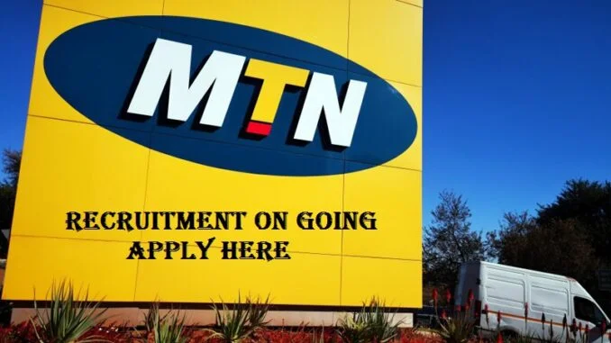 MTN Nigeria Recruitment